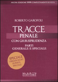 Tracce di penale. Con giurisprudenza. Parti generale e speciale