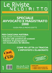 Le riviste di Neldiritto. Speciale magistrato e avvocato 2008. Vol. 1