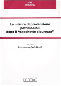 Le misure di prevenzione patrimoniali dopo il «pacchetto sicurezza»