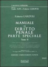 Manuale di diritto penale. Parte speciale. Vol. 2: I delitti contro la famiglia, la persona, il patrimonio. Le contravvenzioni. I reati tributari, societari, fallimentari, ambientali...