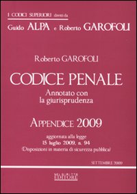 Codice penale. Annotato con la giurisprudenza 2008-Codice penale. Annotato con la giurisprudenza. Appendice 2009