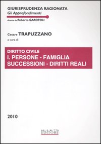 Diritto civile. Vol. 1: Persone, famiglia, successioni, diritti reali