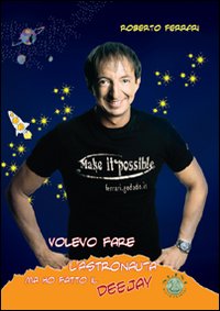 Volevo fare l'austronauta ma ho fatto il deejay. Vol. 8