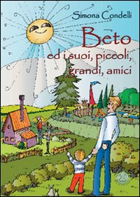 Beto ed i suoi piccoli, grandi amici