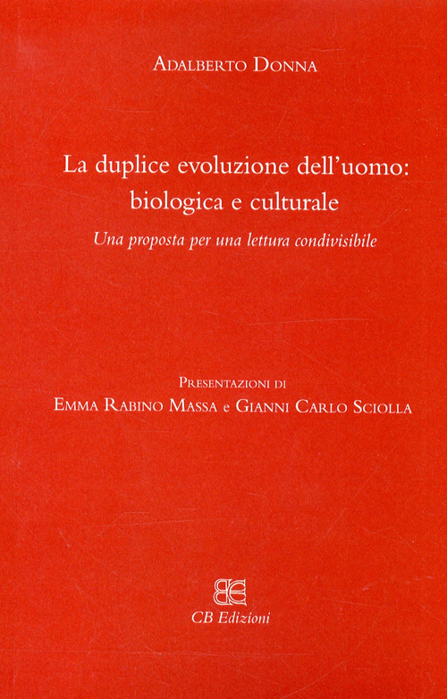 La duplice evoluzione dell'uomo: biologica e culturale. Una proposta per una lettura condivisibile