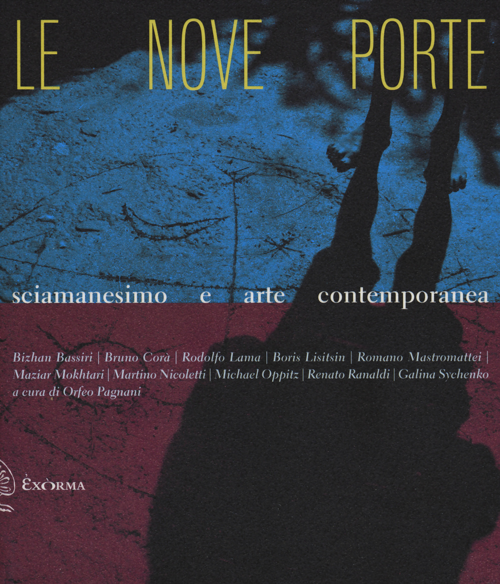 Le nove porte. Sciamanesimo e arte contemporanea