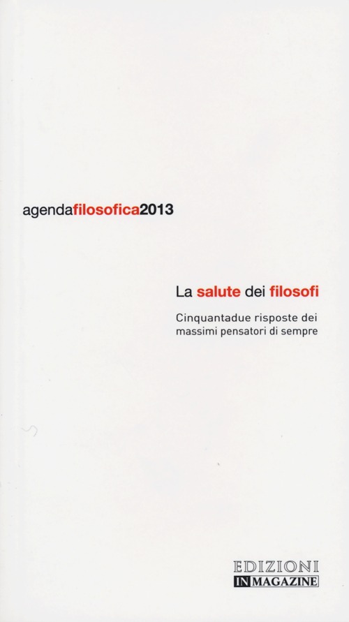 Agenda filosofica 2013. La salute dei filosofi