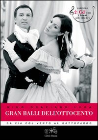 Gran balli dell'Ottocento. Da «Via col vento» al «Gattopardo»
