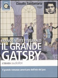 Il grande Gatsby letto da Claudio Santamaria. Audiolibro. CD Audio formato MP3