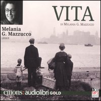 Vita letto da Melania G. Mazzucco. Audiolibro. CD Audio formato MP3