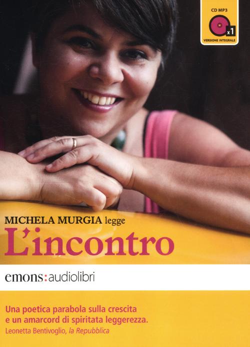 L'incontro letto da Michela Murgia. Audiolibro. CD Audio formato MP3