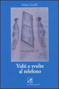 Volti e svolte al telefono