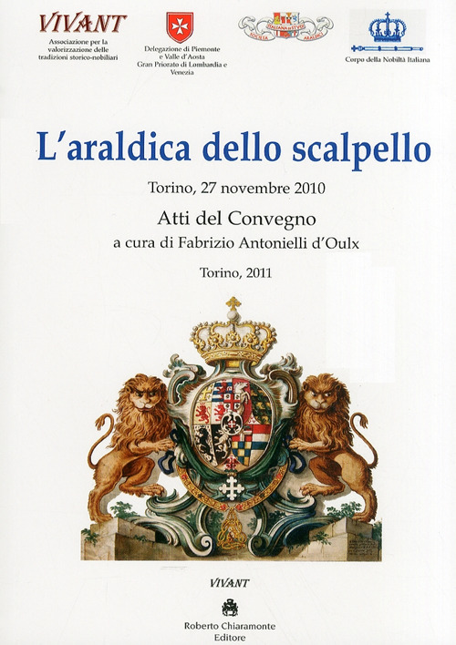 L'araldica dello scalpello. Atti del Convegno (Novembre 2010)
