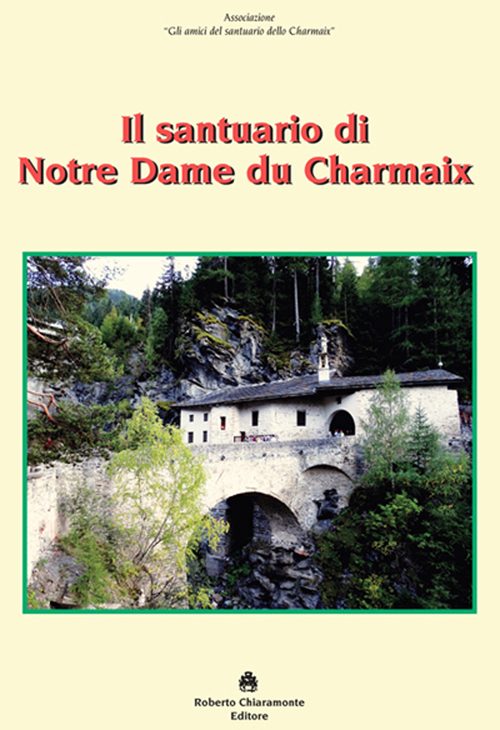 Il santuario di Notre Dame du Charmaix