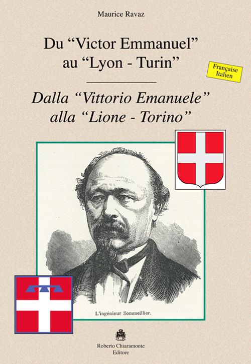 Du «Victor Emmanuel» au «Lyon-Turin»-Dalla «Vittorio Emmanuele» alla «Lione-Torino»