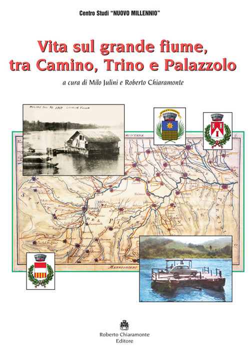 Vita sul grande fiume tra Camino, Trino e Palazzolo