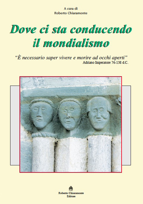 Dove ci sta conducendo il mondialismo