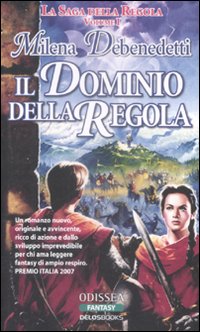 Il dominio della Regola. La saga della Regola. Vol. 1