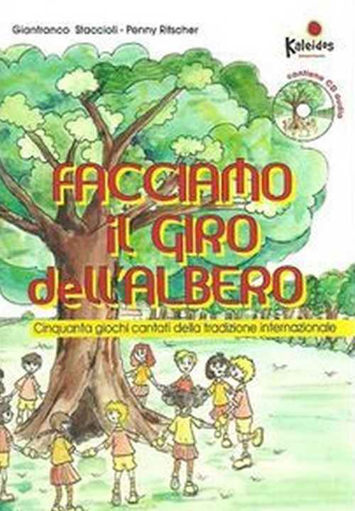 Facciamo il giro dell'albero, Cinquanta giochi cantati della tradizione internazionale