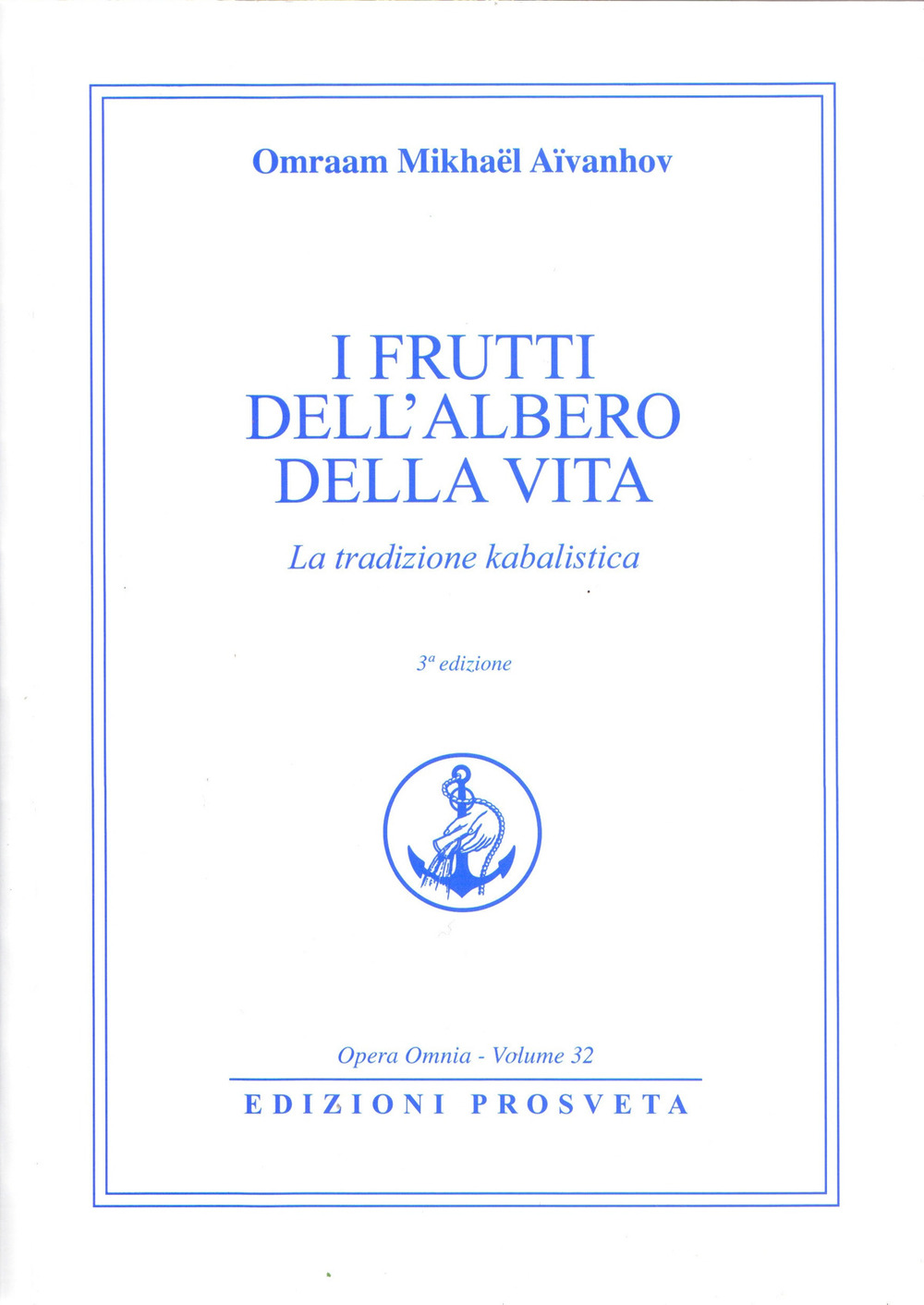I frutti dell'albero della vita. La tradizione kabalistica