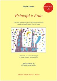Principi e fate. Percorsi operativi per la didattica musicale rivolto ai bambini dai 5 ai 12 anni