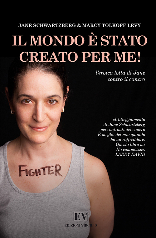 Il mondo è stato creato per me! L'eroica lotta di Jane contro il cancro