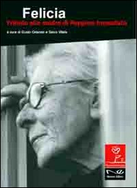 Felicia. Tributo alla madre di Peppino Impastato