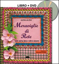 Meraviglie di rete con carta, lana ed altro ancora