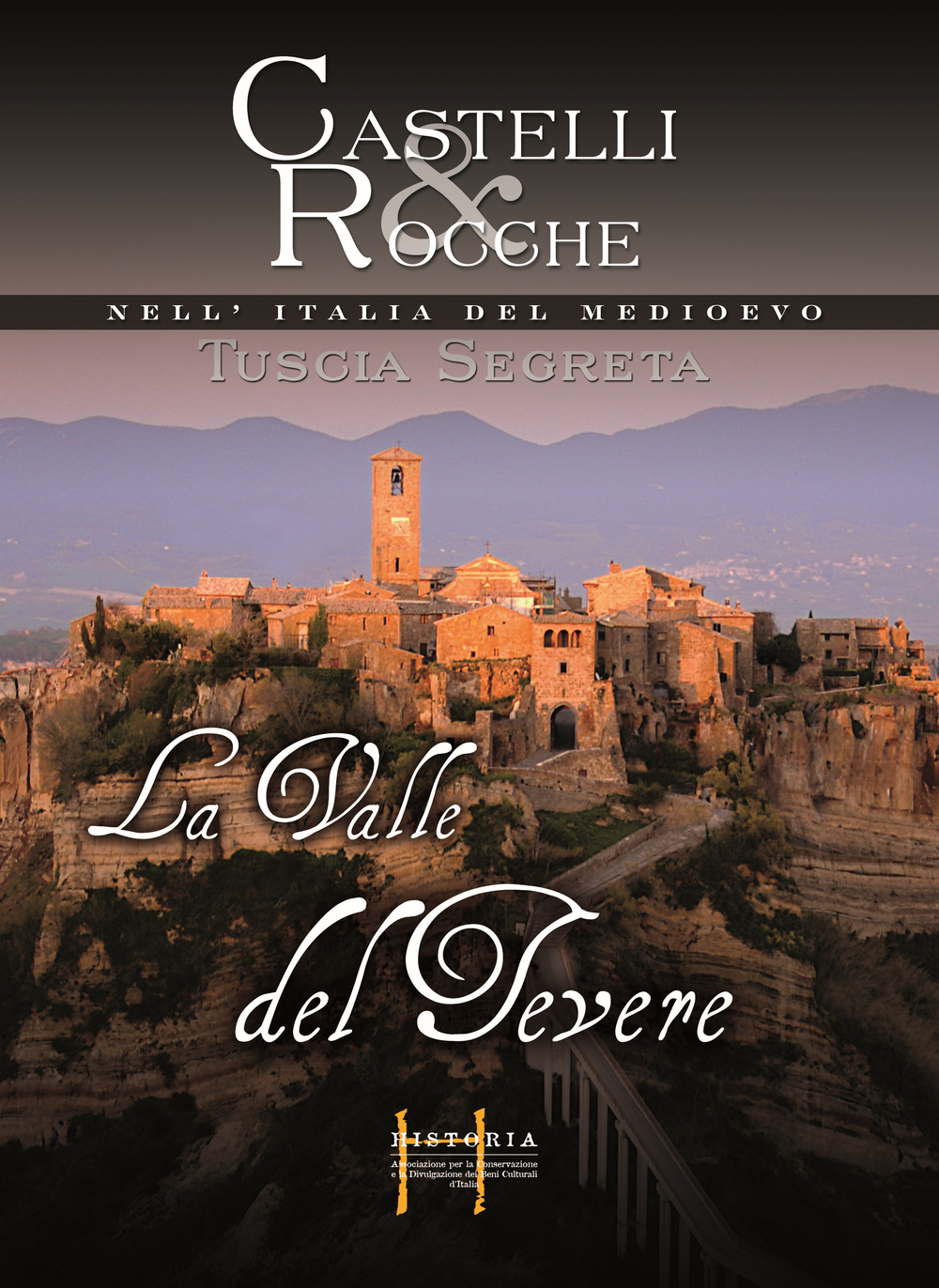 Castelli e rocche nell'Italia del Medioevo. DVD. Vol. 1: La valle del Tevere