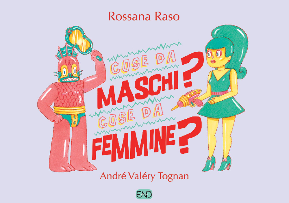 Cose da maschi? Cose da femmine?