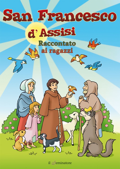San Francesco d'Assisi raccontato ai ragazzi