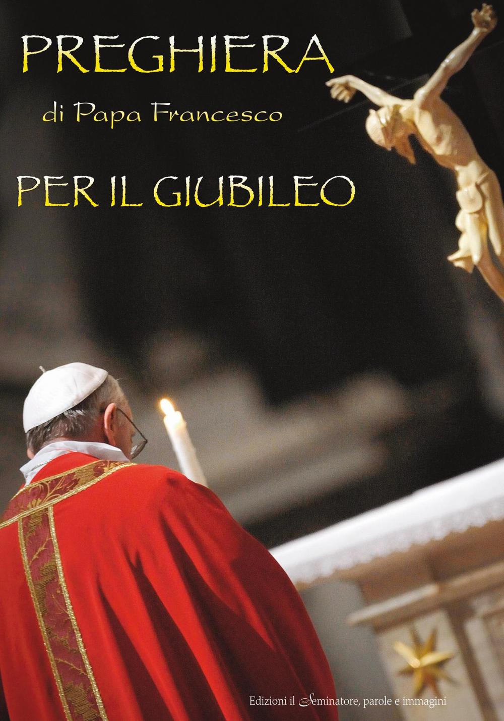 Preghiera di papa Francesco per il giubileo