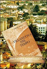 Villanuova nel tempo (rist. anast. 1973-2013)