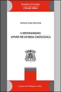 Il nestorianesimo. Appunti per un'eresia cristologica
