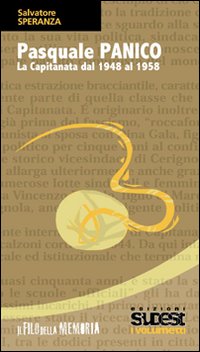 Pasquale Panico. La Capitanata dal 1948 al 1958