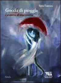 Goccia di pioggia. La storia di una ricerca