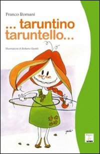 Taruntino taruntello. I ragazzi giocavano così