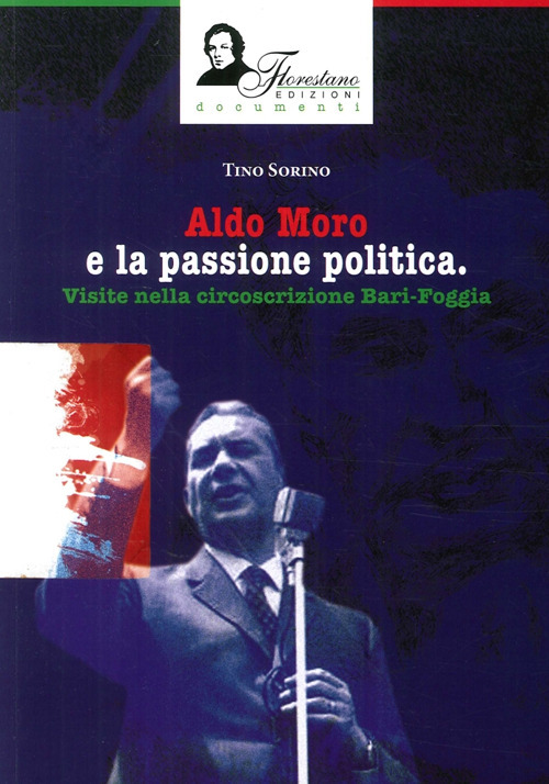 Aldo Moro e la passione politica. Visite nella circoscrizione Bari-Foggia
