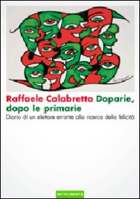 Doparie, dopo le primarie. Diario di un elettore errante alla ricerca della felicità