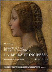 Leonardo da Vinci. Ritratto di Bianca Sforza. La bella principessa