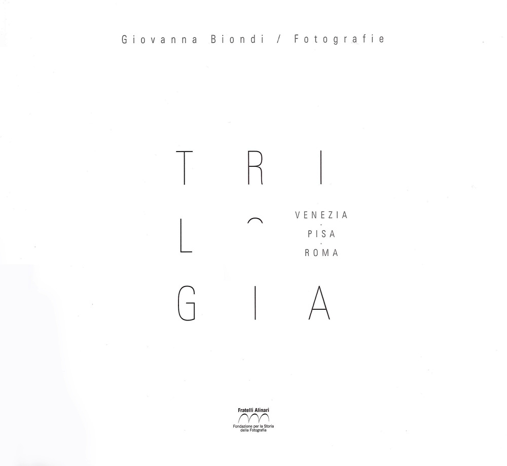 Trilogia. Trilogy. Venezia, Pisa, Roma