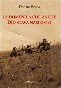 La domenica che anche Dio stava nascosto