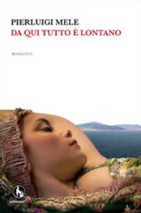 Da qui tutto è lontano
