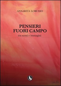 Pensieri fuori campo tra suoni e immagini