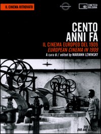 Cento anni fa. Il cinema europeo del 1909-European cinema in 1909. DVD