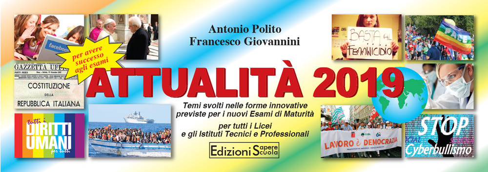 Attualità 2019. Temi svolti nelle forme innovative previste per i nuovi esami di Maturità. Per le Scuole superiori