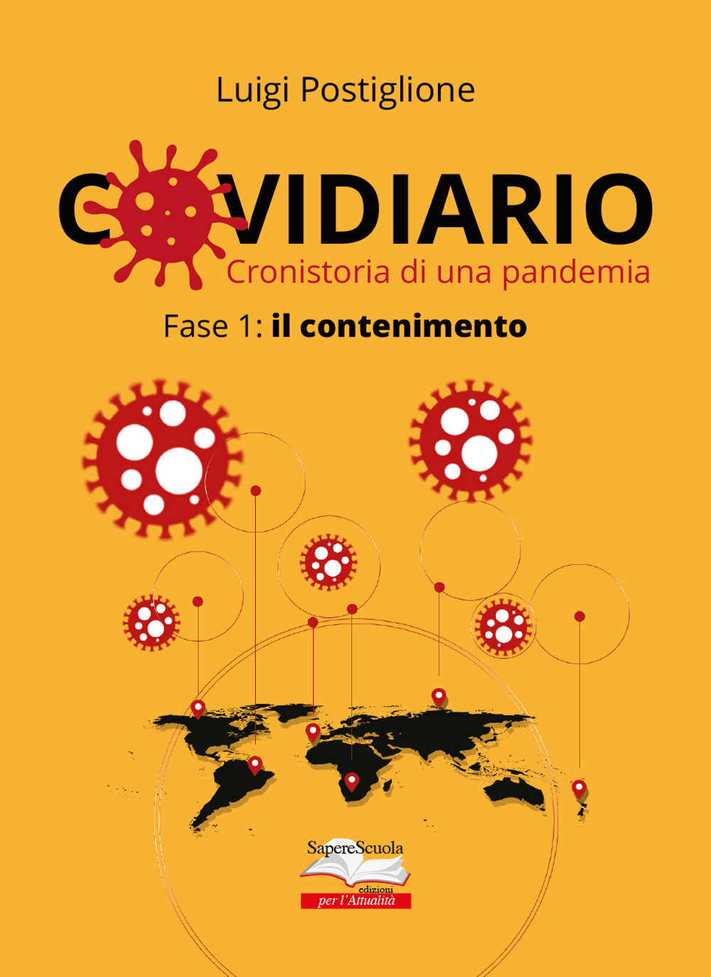 Covidiario. Cronistoria di una pandemia. Fase 1: il contenimento