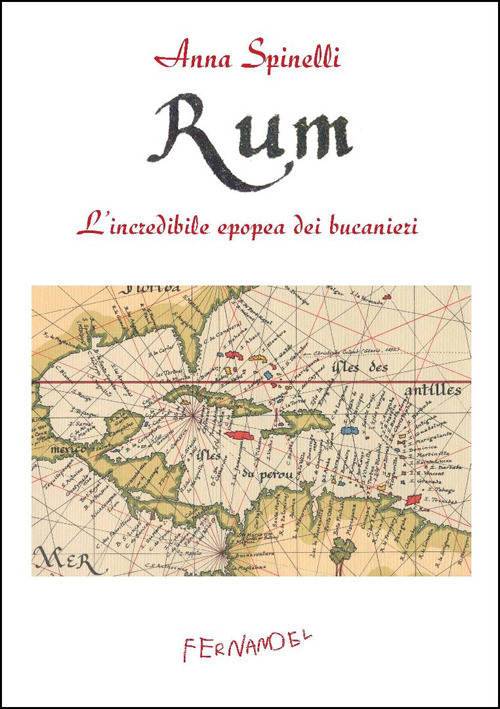 Rum. L'incredibile epopea dei bucanieri