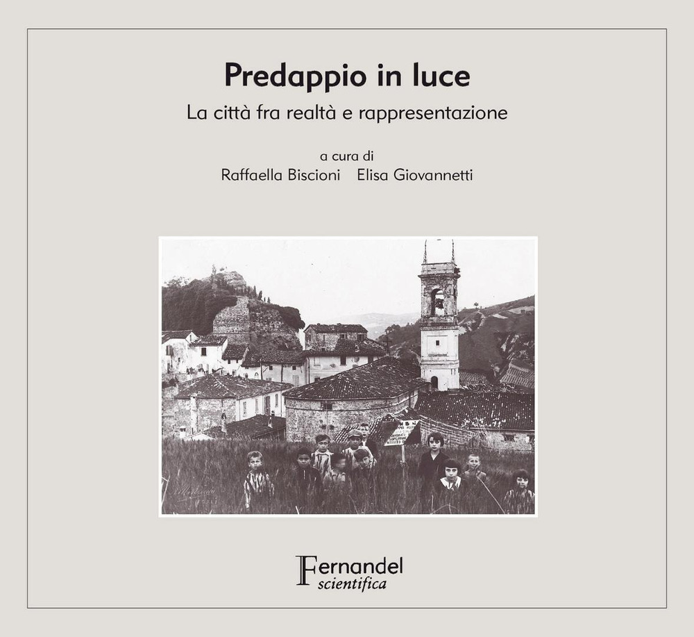 Predappio in luce. La città fra realtà e rappresentazione
