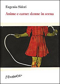 Anima e carne: donne in scena